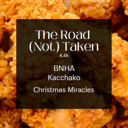 the road (not) taken. 4.4k. kachako. christmas miracles