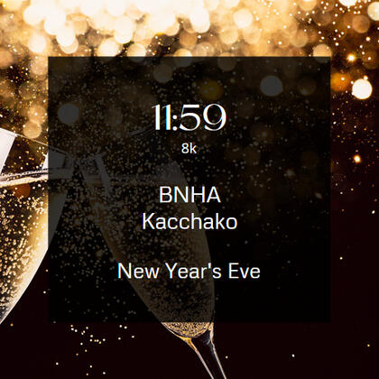 11:59. 8k. bnha. kacchako. new year's eve