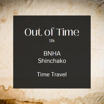 out of time. 12k. shinchako. time travel